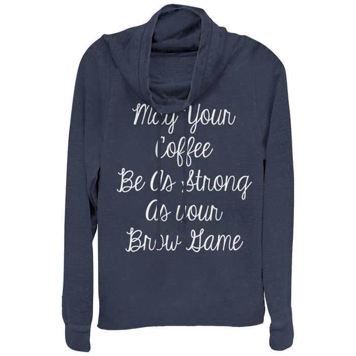 fifth sun Junior's CHIN UP Coffee Strong as Brow Game Cursive Cowl Neck Sweatshirt