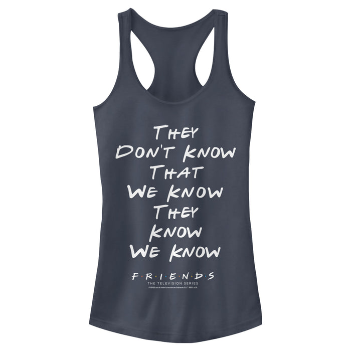 fifth sun Junior's Friends They Don't Know We Know Quote Racerback Tank Top