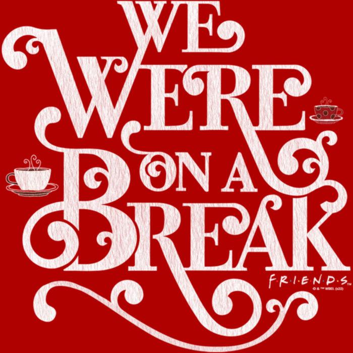 Fifth Sun Junior's Friends We Were On A Break Quote T-Shirt