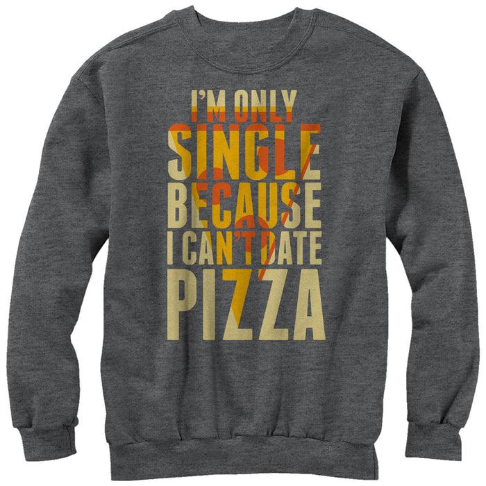 fifth sun Men's Lost Gods Single Because I Can't Date Pizza Sweatshirt