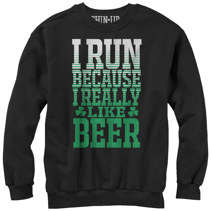 fifth sun Women's CHIN UP I Run Because I Really Like Beer Sweatshirt