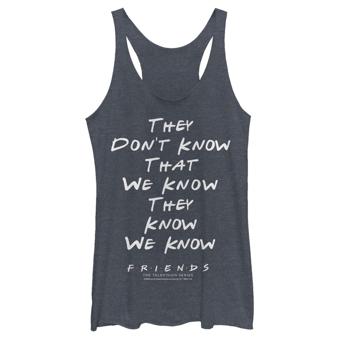 fifth sun Women's Friends They Don't Know We Know Quote Racerback Tank Top
