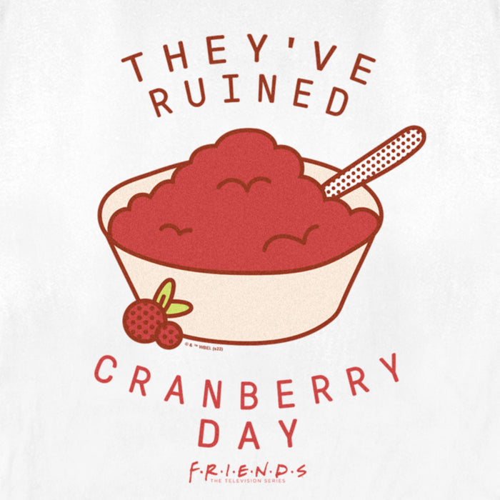 Fifth Sun Women's Friends They've Ruined Cranberry Day T-Shirt