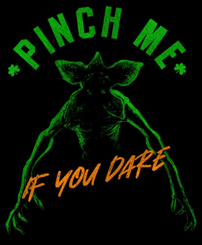 Fifth Sun Women's Stranger Things St. Patrick's Day Demogorgon Pinch Me If You Dare T-Shirt